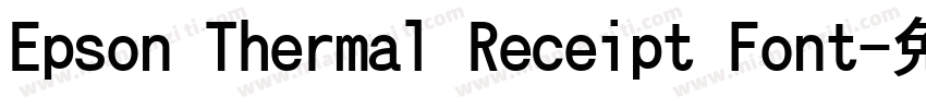 Epson Thermal Receipt Font字体转换